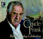 Claude Frank 85th Birthday Celebration cover image