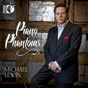 Piano Phantoms : Michael Lewin cover image