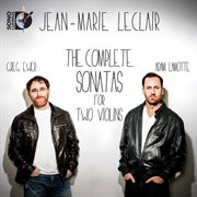 Leclair : The Complete Sonatas For 2 Violins cover image