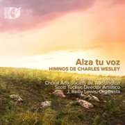 Alza Tu Voz : Himnos De Charles Wesley cover image