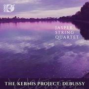 The Kernis Project : Debussy cover image
