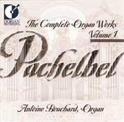 Pachelbel, J. : Organ Music (complete), Vol. 1 cover image