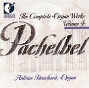 Pachelbel, J. : Organ Music (complete), Vol. 4 cover image