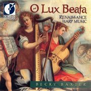 O Lux Beata (renaissance Harp Music) cover image