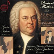 J.s. Bach : Flute Sonatas. C.p.e. Bach. Flute Concerto cover image