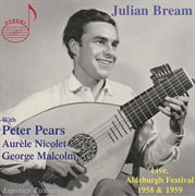Julian Bream : Live From Aldeburgh Festival 1958 & 1959 cover image
