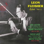 Leon Fleisher, Vol. 2 : Brahms & Mozart (live) cover image
