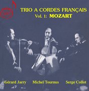 Trio A Cordes Français, Vol. 1 : Mozart cover image