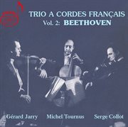 Trio A Cordes Français, Vol. 2 : Beethoven cover image