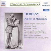 Debussy : Pelleas Et Melisande (singher, Sayao, Kipnis) (1945) cover image