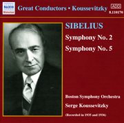 Sibelius : Symphonies Nos. 2 And 5 (koussevitzky) (1935-1936) cover image
