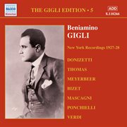 Gigli, Beniamino : Gigli Edition, Vol.  5. New York Recordings (1927-1928) cover image