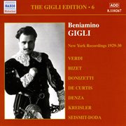 Gigli, Beniamino : Gigli Edition, Vol.  6. New York Recordings (1928-1930) cover image