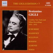 Gigli, Beniamino : Gigli Edition, Vol.  7. London, New York And Milan Recordings (1931-1932) cover image