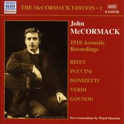 McCormack, John : McCormack Edition, Vol. 1. The Acoustic Recordings (1910) cover image