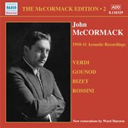 Mccormack, John : Mccormack Edition, Vol. 2. The Acoustic Recordings (1910-1911) cover image