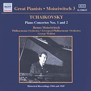 Tchaikovsky : Piano Concertos Nos. 1 And 2 (moiseiwitsch, Vol. 3) (1944. 1945) cover image