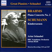 Brahms : Piano Concerto No. 2 / Schumann. Kinderszenen (schnabel) (1935, 1947) cover image