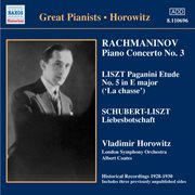 Rachmaninov : Piano Concerto No. 3 / Liszt. Paganini Etudes  (horowitz) (1930) cover image
