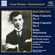 Beethoven : Piano Concertos Nos. 3 And 5 (moiseiwitsch, Vol. 8) (1950, 1938) cover image