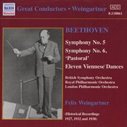 Beethoven : Symphonies Nos. 5 And 6 (weingartner) (1927, 1932) cover image