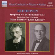 Beethoven : Symphonies Nos. 2 And 4 (kleiber / Pfitzner) (1928-1929) cover image