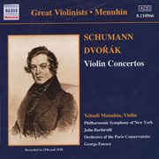 Dvorak / Schumann : Violin Concertos (menuhin) (1936, 1938) cover image