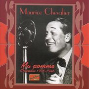 Chevalier, Maurice : Ma Pomme (1935-1946) cover image