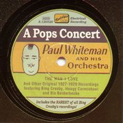 Whiteman, Paul : A Pops Concert (1927-1929) cover image