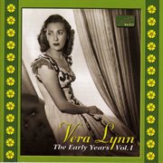 Lynn, Vera : The Early Years, Vol.  1 (1936-1939) cover image