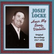 Locke, Josef : Hear My Song, Violetta (1947-1950) cover image