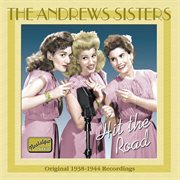 Andrews Sisters: Hit the Road (1938-1944) cover image