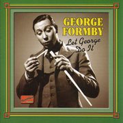 Formby, George : Let George Do It (1932-1942) cover image