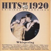 Hits Of The 1920s, Vol. 1 (1920) : Whispering cover image