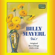 Mayerl, Billy : Billy Mayerl, Vol.  1 (1925-1936) cover image