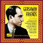 Gershwin, George : Gershwin And Friends (1927-1951) cover image