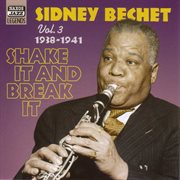 Bechet, Sidney : Shake It And Break It (1938-1941) cover image