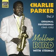 Parker, Charlie : Mellow Bird (1949-1952) cover image