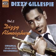 Gillespie, Dizzy : Dizzy Atmosphere (1946-1952) cover image