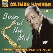 Hawkins, Coleman : Bean At The Met (1943-1945) cover image