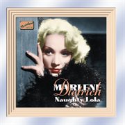 Dietrich, Marlene : Naughty Lola (1928-1941) cover image