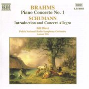 Brahms : Piano Concerto No. 1. R. Schumann. Introduction And Concerto Allegro cover image