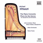 Nyman : Piano Concerto / Where The Bee Dances cover image