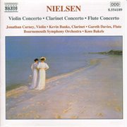 Nielsen, C. : Violin Concerto / Clarinet Concerto / Flute Concerto cover image