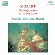 Mozart : Piano Quartets, K. 478 And K. 493 cover image