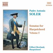 Soler, A. : Sonatas For Harpsichord, Vol.  5 cover image