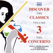 Discover The Classics, Vol. 3 : The Concerto cover image