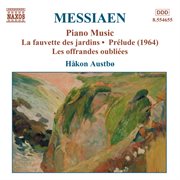Messiaen : Fauvette Des Jardins (la) / Offrandes Oubliees (les) cover image