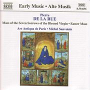 La Rue : Mass Of The Seven Sorrows Of The Blessed Virgin / Missa Pascale cover image