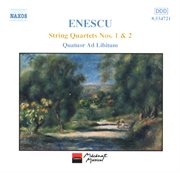 Enescu : String Quartets Nos. 1 And 2 cover image